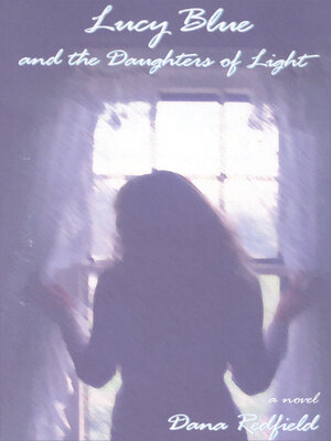 cover image of Lucy Blue and the Daughters of Light